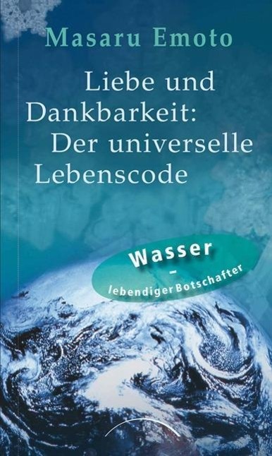 Vorderes Coverbild Liebe und Dankbarkeit: Der universelle Lebenscode