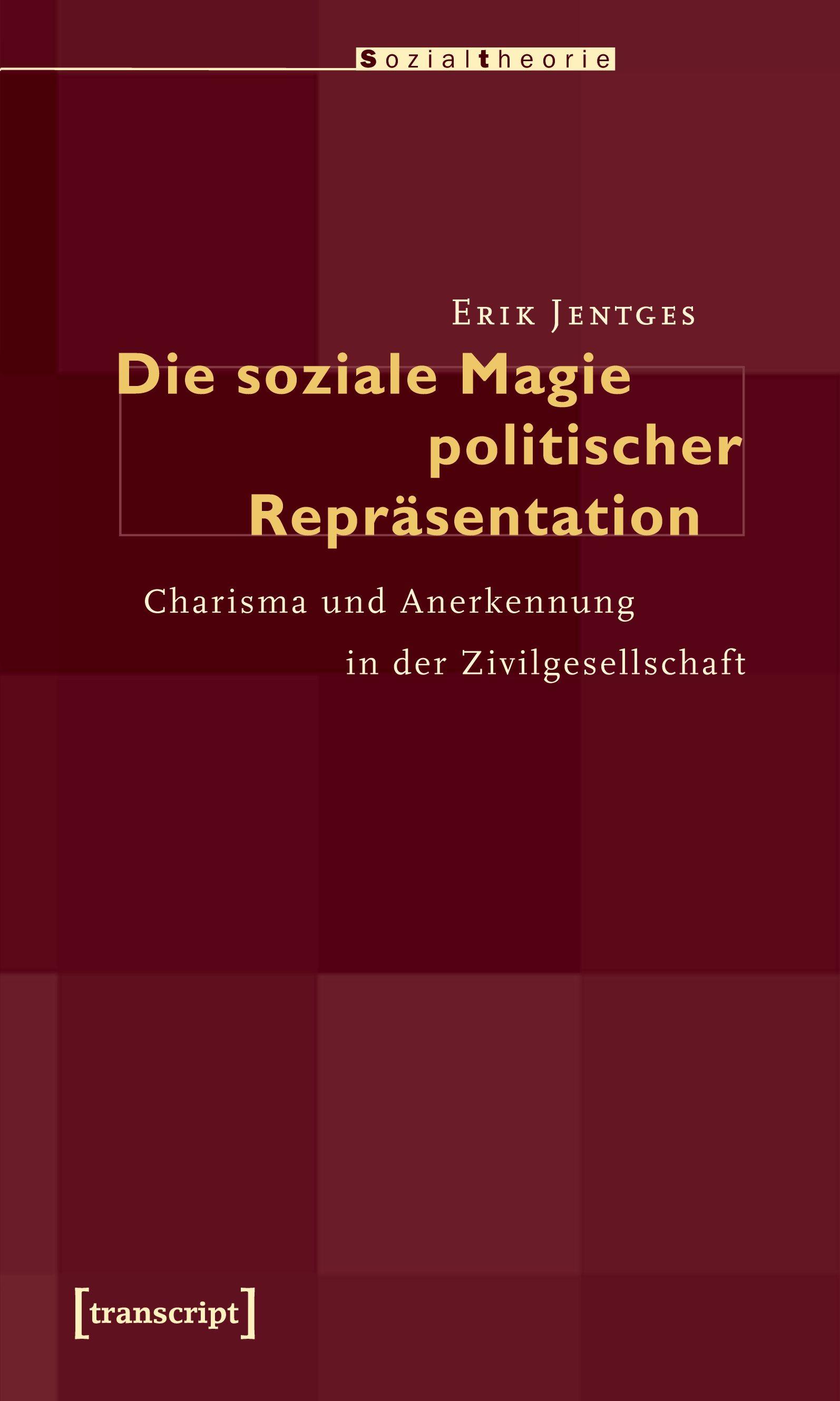 Vorderes Coverbild Die soziale Magie politischer Repräsentation