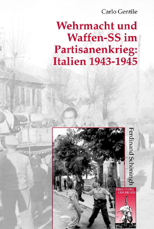 Vorderes Coverbild Wehrmacht und Waffen-SS im Partisanenkrieg: Italien 1943-1945