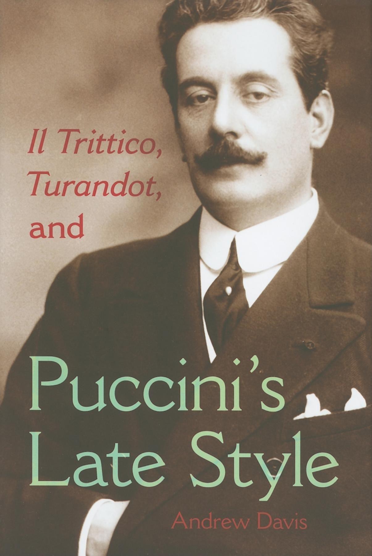 Vorderes Coverbild Il Trittico, Turandot, and Puccini's Late Style