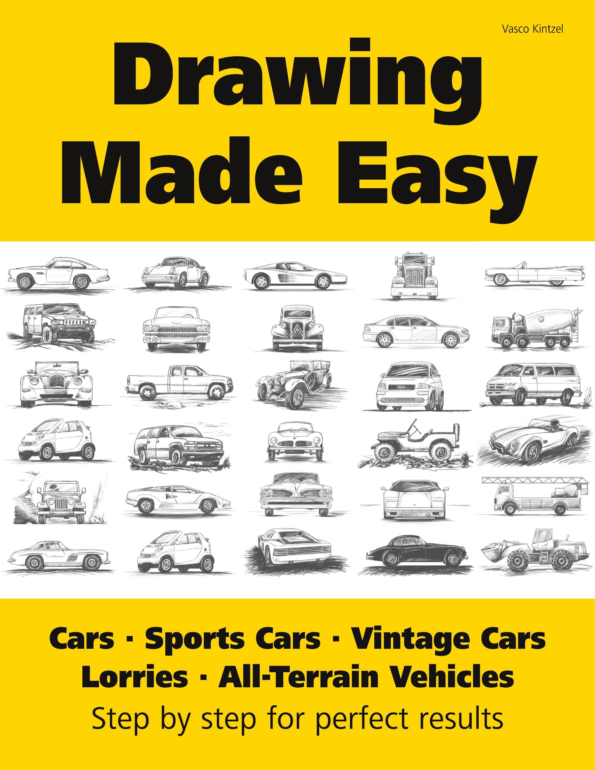 Vorderes Coverbild Drawing Made Easy: Cars, Lorries, Sports Cars, Vintage Cars, All-Terrain Vehicles