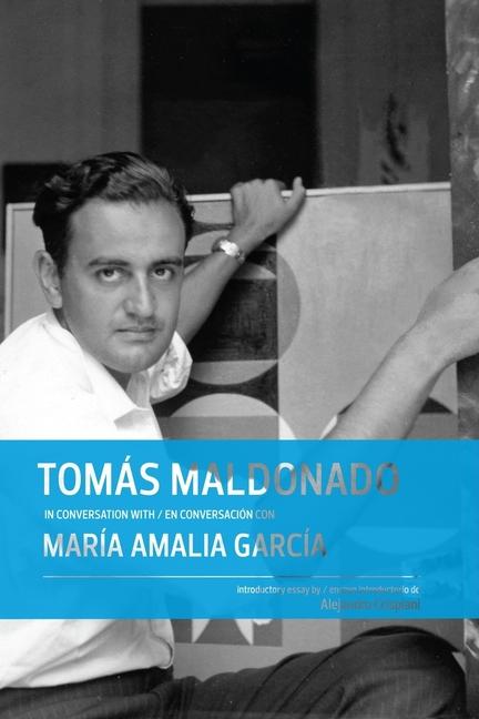 Vorderes Coverbild Tomás Maldonado in Conversation with María Amalia García