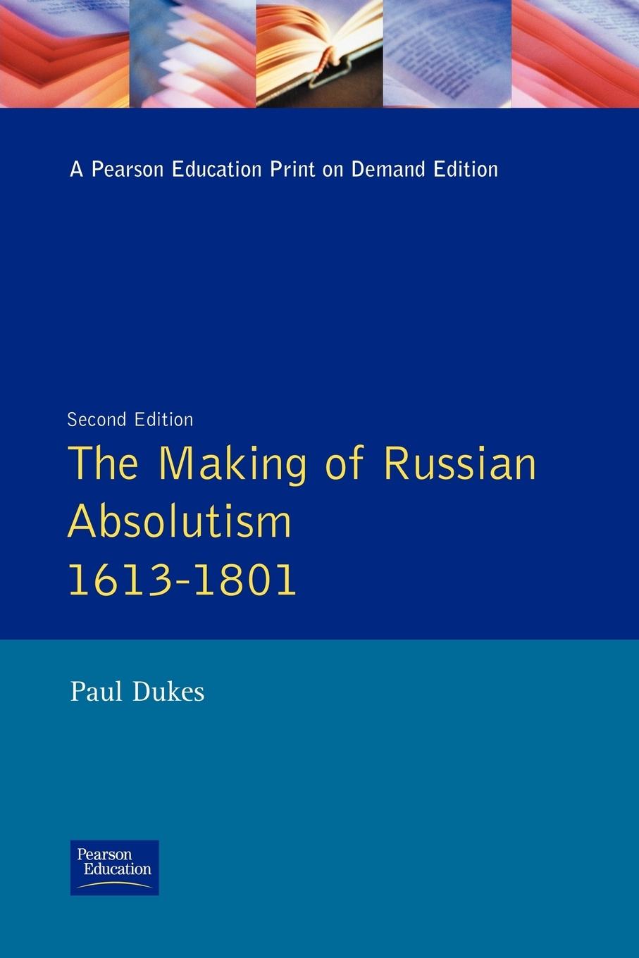 Vorderes Coverbild The Making of Russian Absolutism 1613-1801