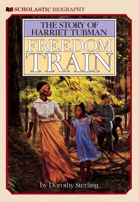 Vorderes Coverbild Freedom Train: The Story of Harriet Tubman