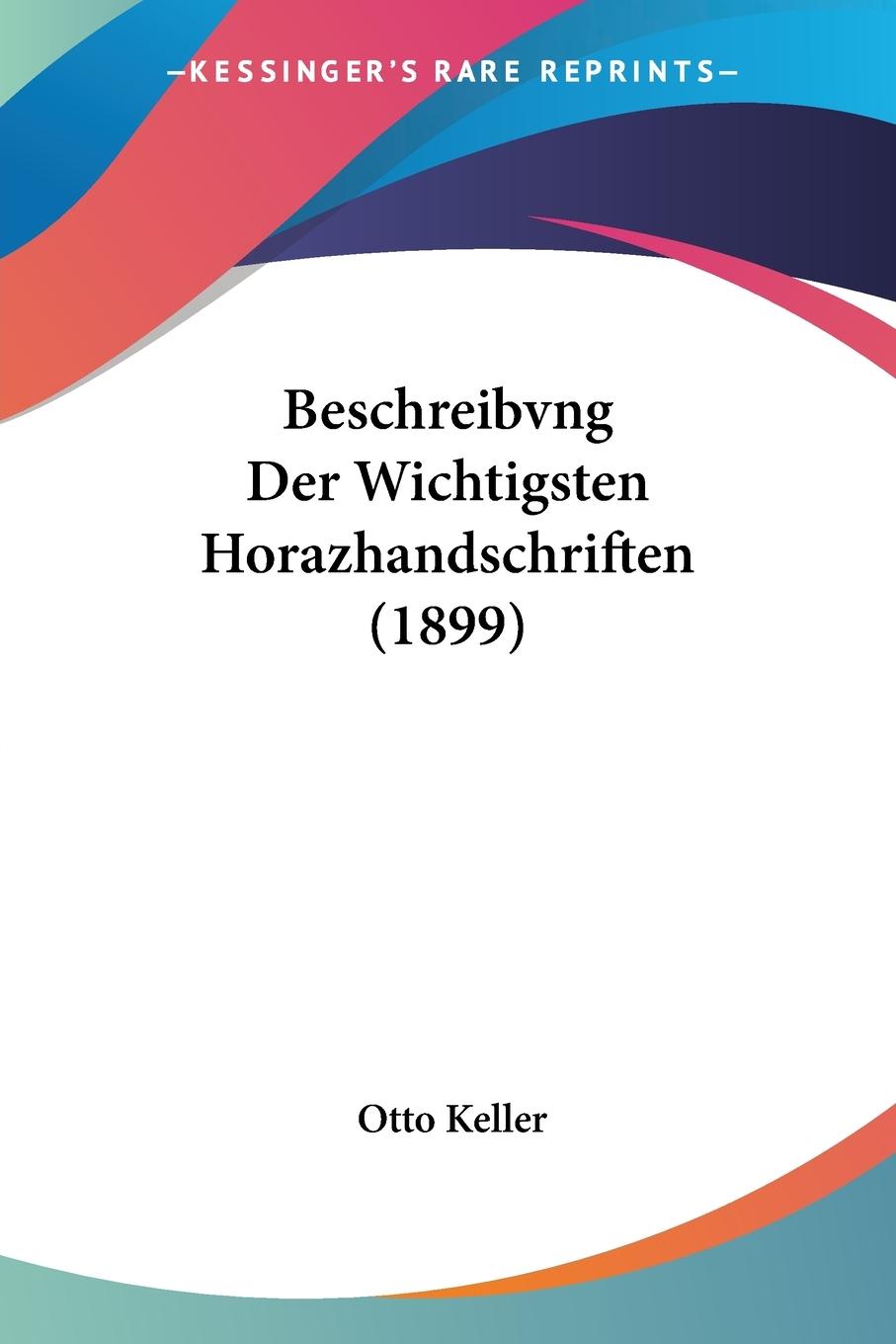 Vorderes Coverbild Beschreibvng Der Wichtigsten Horazhandschriften (1899)