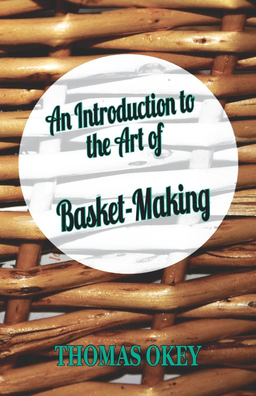 Vorderes Coverbild An Introduction to the Art of Basket-Making
