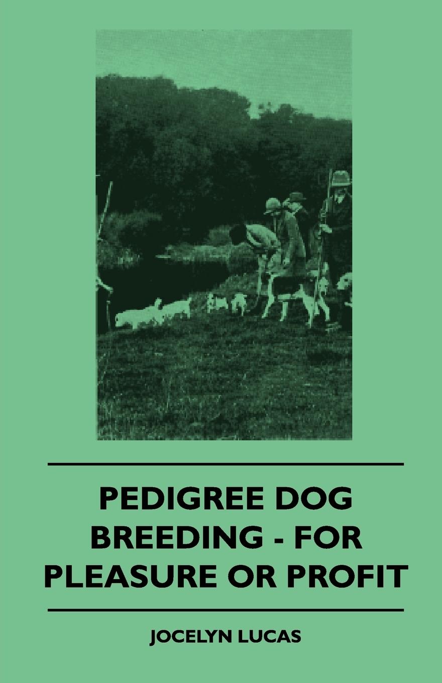 Vorderes Coverbild Pedigree Dog Breeding - For Pleasure Or Profit