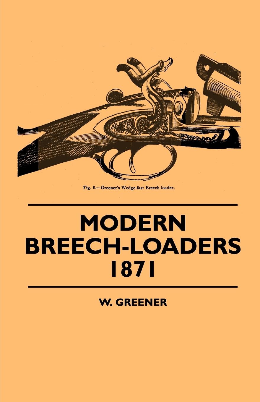 Vorderes Coverbild Modern Breech-Loaders 1871