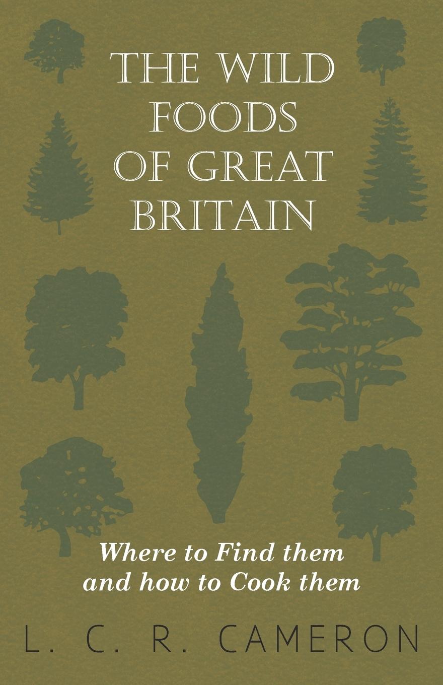 Vorderes Coverbild The Wild Foods of Great Britain Where to Find them and how to Cook them