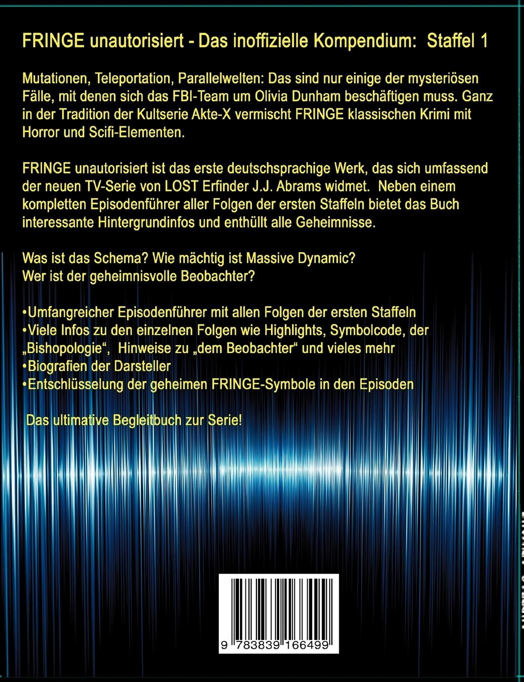 Rückseitencover Fringe unautorisiert - Das inoffizielle Kompendium Staffel 1: Alle Episoden, alle Geheimnisse, alle Fakten