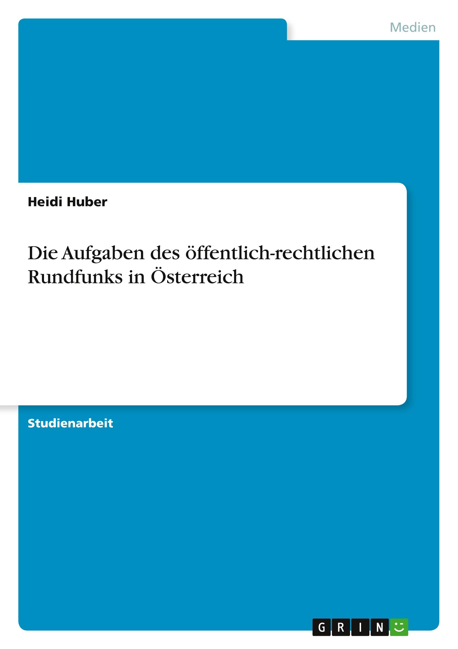 Vorderes Coverbild Die Aufgaben des öffentlich-rechtlichen Rundfunks in Österreich