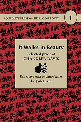 Vorderes Coverbild It Walks in Beauty: Selected Prose of Chandler Davis