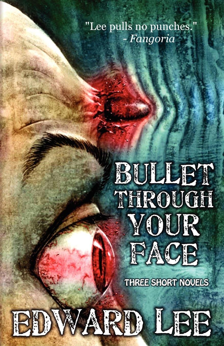 Vorderes Coverbild Bullet Through Your Face