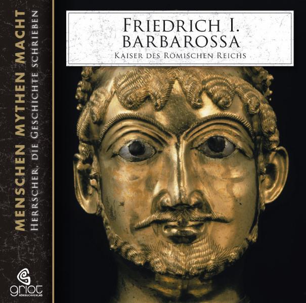 Vorderes Coverbild Friedrich I. Barbarossa - Kaiser des römischen Reichs