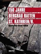 Vorderes Coverbild 150 Jahre Bergbau Ratten - St. Kathrein