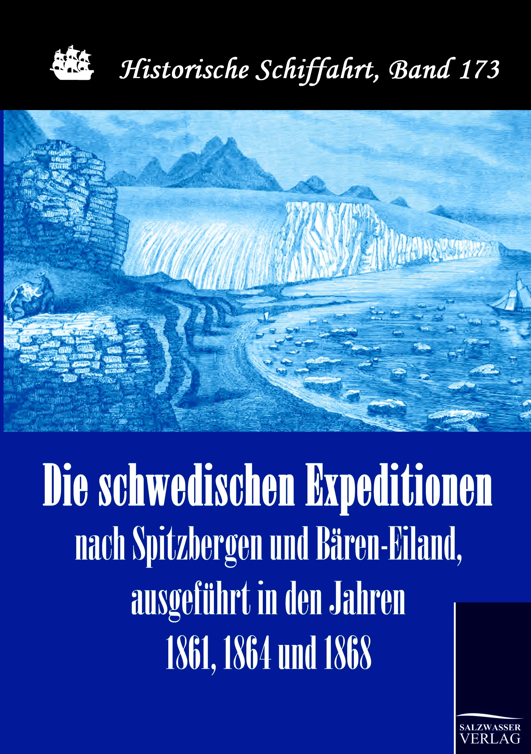Vorderes Coverbild Die schwedischen Expeditionen nach Spitzbergen und Bären-Eiland, ausgeführt in den Jahren 1861, 1864 und 1868