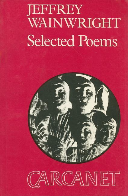 Vorderes Coverbild Jeffrey Wainwright: Selected Poems