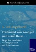 Vorderes Coverbild Ferdinand von Wrangel und seine Reise längs der Nordküste von Sibirien und auf dem Eismeere