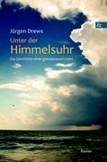 Vorderes Coverbild Unter der Himmelsuhr