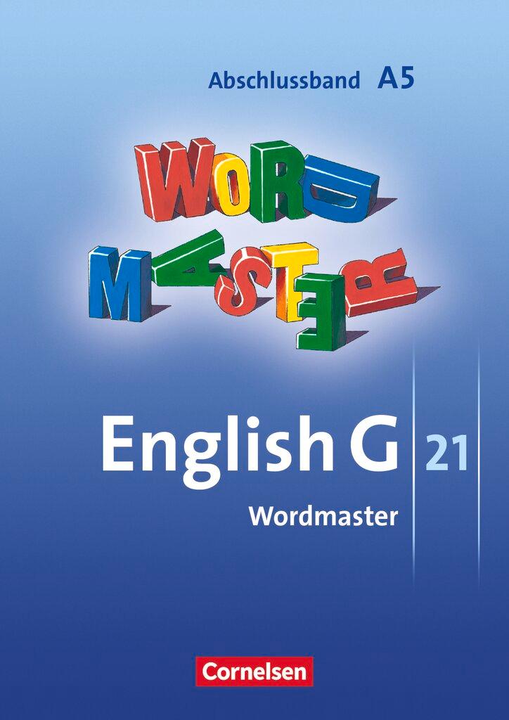 Vorderes Coverbild English G 21. Ausgabe A 5. Abschlussband 5-jährige Sekundarstufe I. Wordmaster