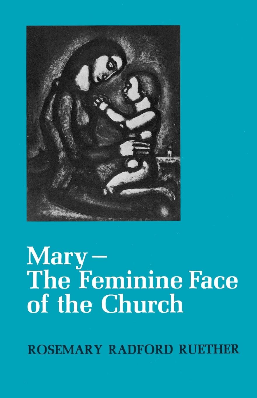 Vorderes Coverbild Mary--The Feminine Face of the Church