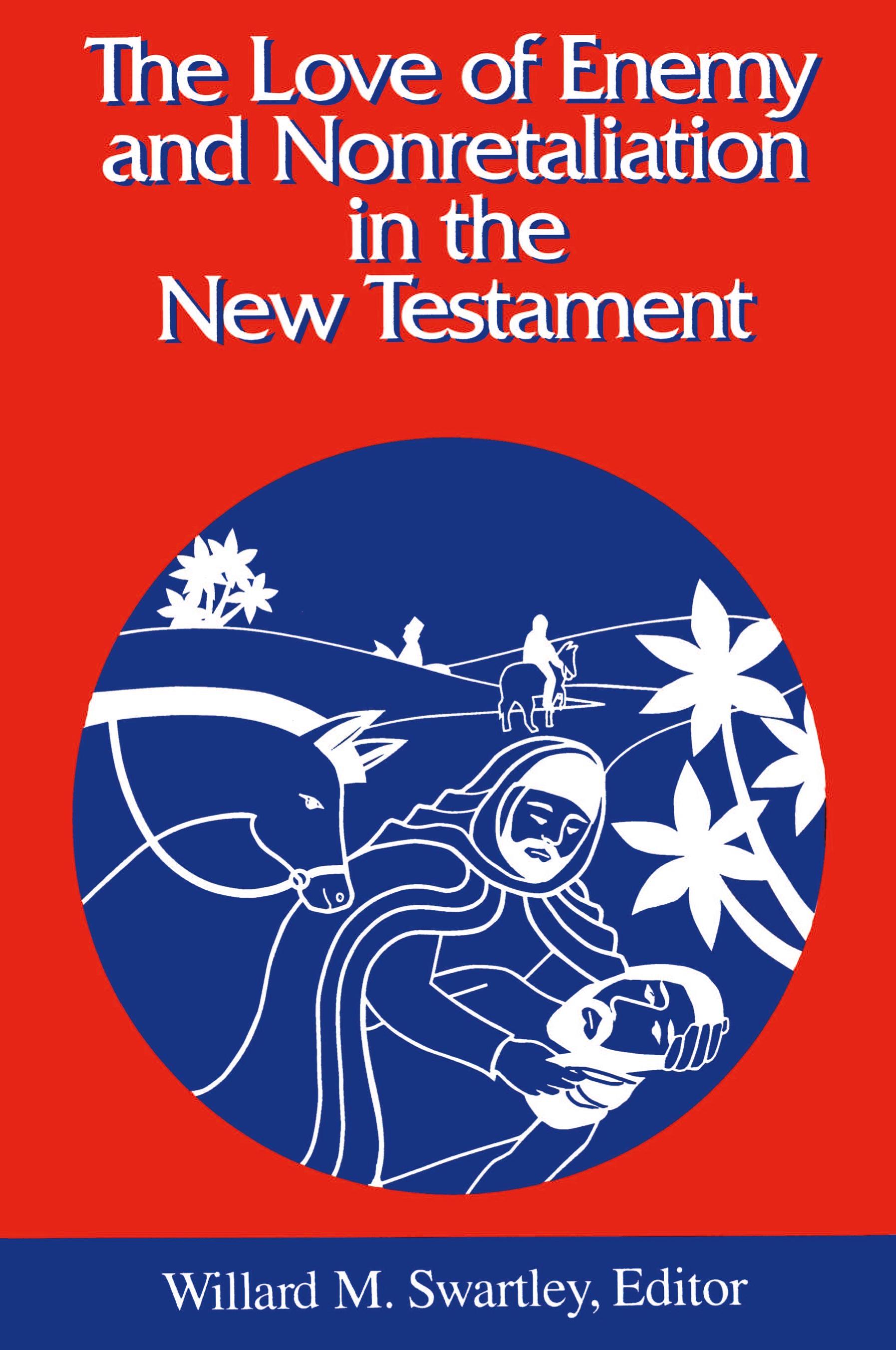 Vorderes Coverbild The Love of Enemy and Nonretaliation in the New Testament