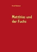 Vorderes Coverbild Matthias und der Fuchs