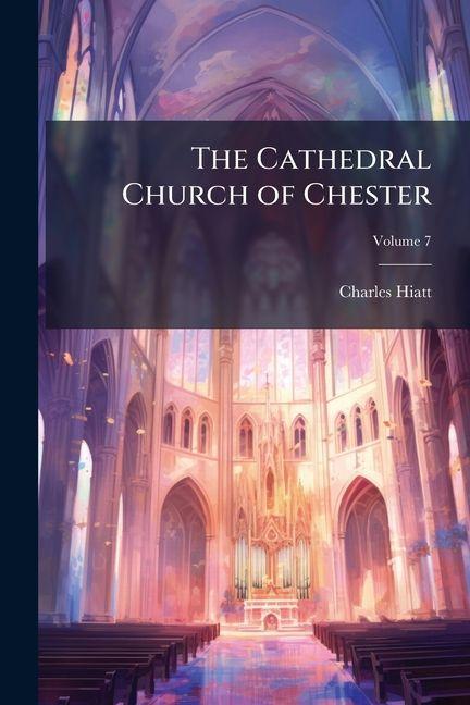 Vorderes Coverbild The Cathedral Church of Chester