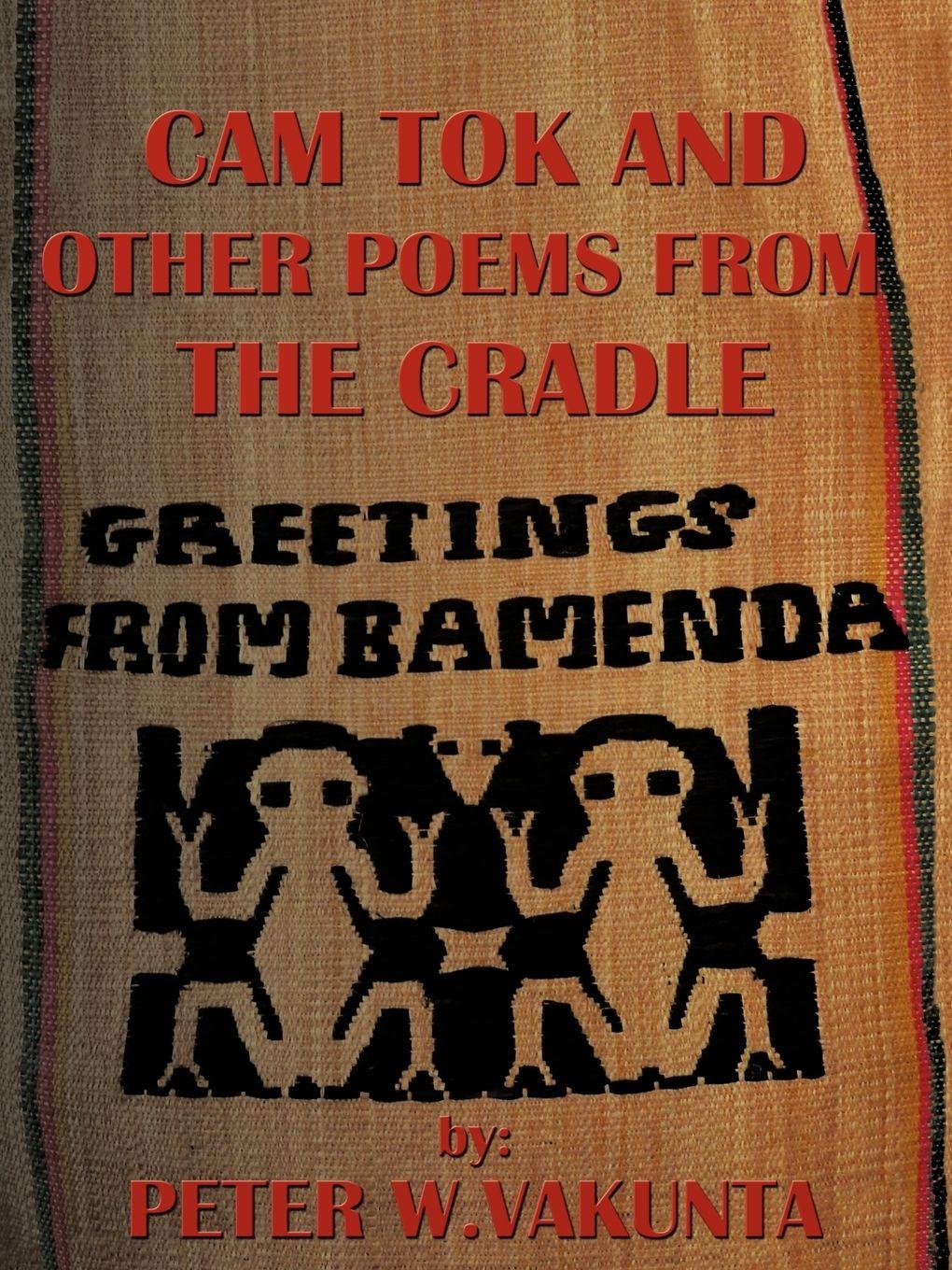 Vorderes Coverbild CAM TOK AND OTHER POEMS FROM THE CRADLE