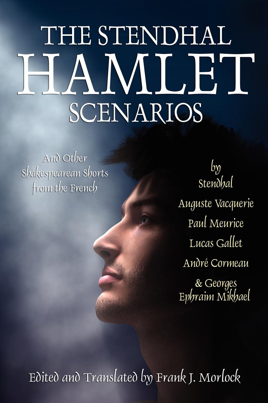 Vorderes Coverbild The Stendhal Hamlet Scenarios and Other Shakespearean Shorts from the French