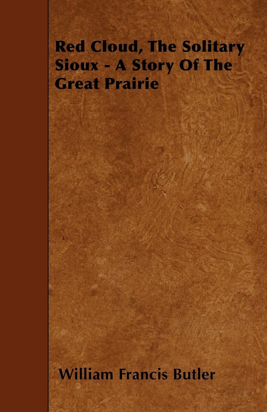 Vorderes Coverbild Red Cloud, The Solitary Sioux - A Story Of The Great Prairie