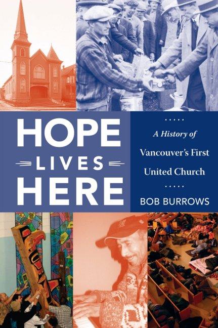 Vorderes Coverbild Hope Lives Here: A History of Vancouver's First United Church