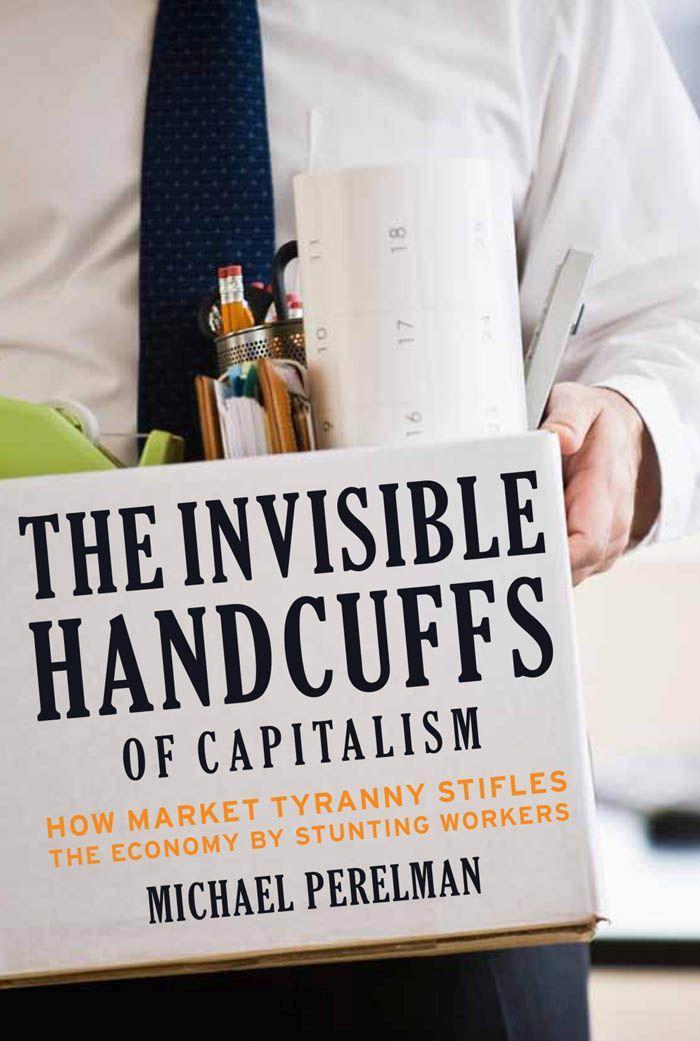 Vorderes Coverbild The Invisible Handcuffs of Capitalism