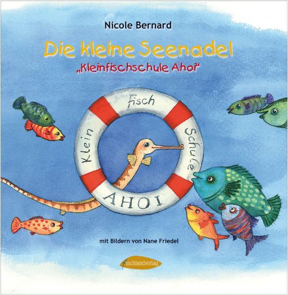 Vorderes Coverbild Die kleine Seenadel. Kleinfischschule Ahoi