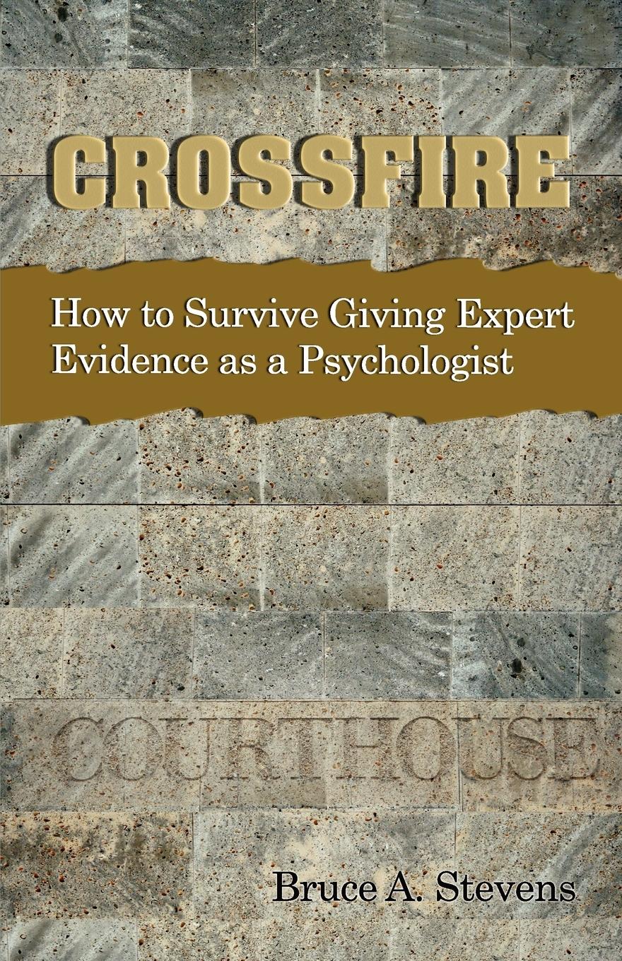 Vorderes Coverbild Crossfire!  How to Survive Giving Expert Evidence as a Psychologist