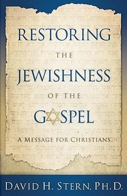 Vorderes Coverbild Restoring the Jewishness of the Gospel