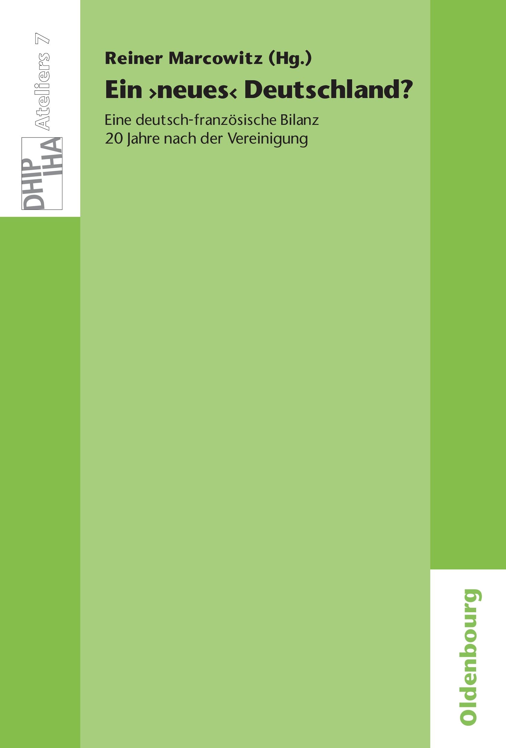 Vorderes Coverbild Ein 'neues' Deutschland? Eine deutsch-französische Bilanz 20 Jahre nach der Vereinigung