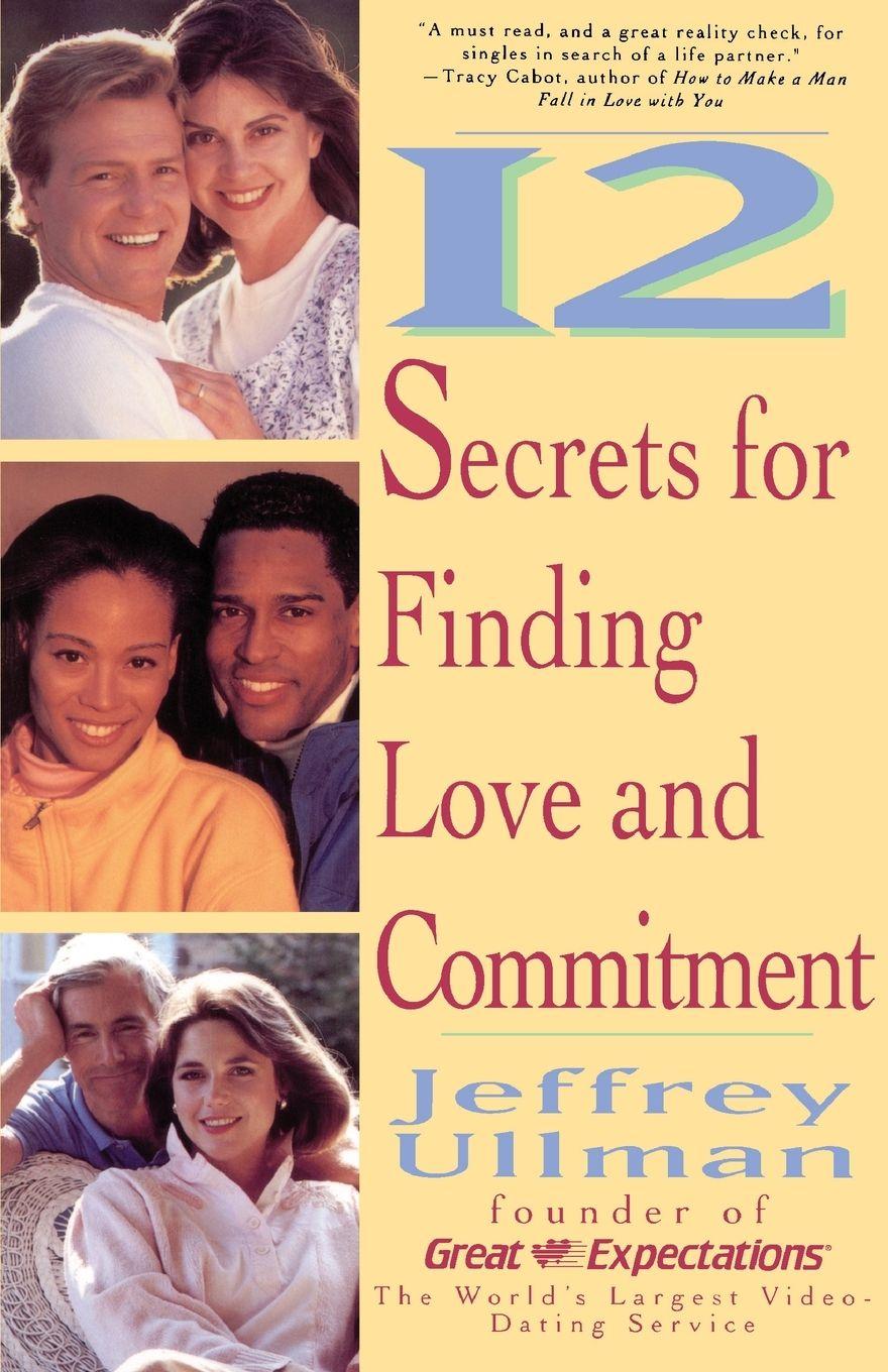Vorderes Coverbild 12 Secrets to Finding Love & Commitment