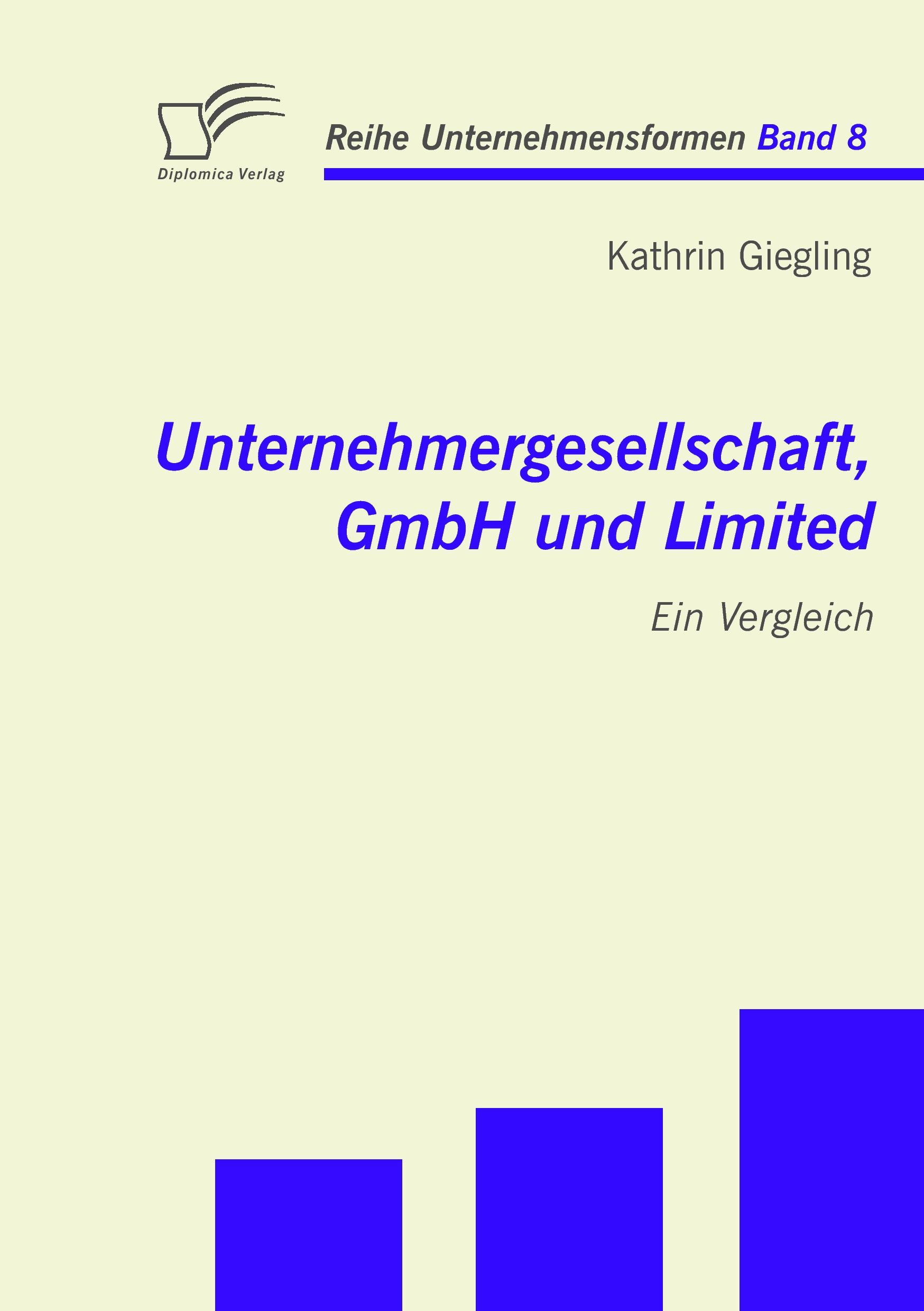 Vorderes Coverbild Unternehmergesellschaft, GmbH und Limited: Ein Vergleich