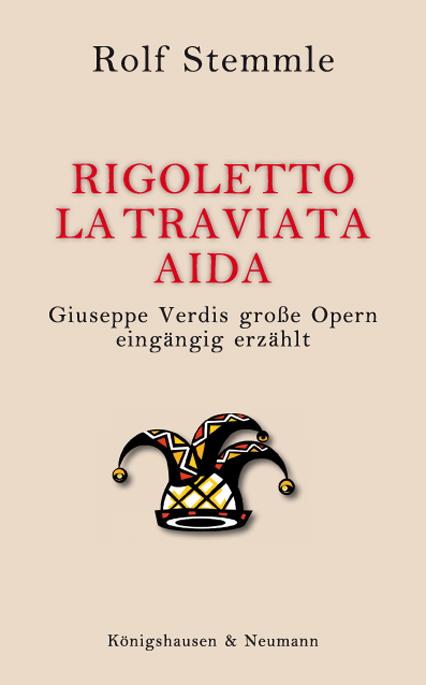 Vorderes Coverbild Rigoletto - La Traviata - Aida