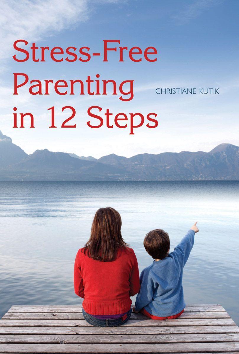 Vorderes Coverbild Stress-Free Parenting in 12 Steps