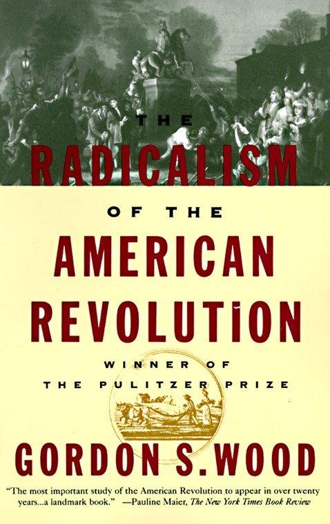Vorderes Coverbild The Radicalism of the American Revolution