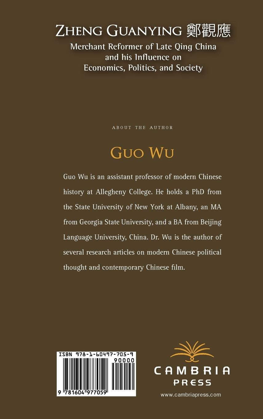 Rückseitencover Zheng Guanying, Merchant Reformer of Late Qing China and His Influence on Economics, Politics, and Society