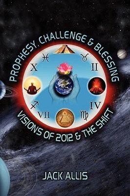 Vorderes Coverbild Prophesy, Challenge & Blessing: Visions of 2012 & the Shift