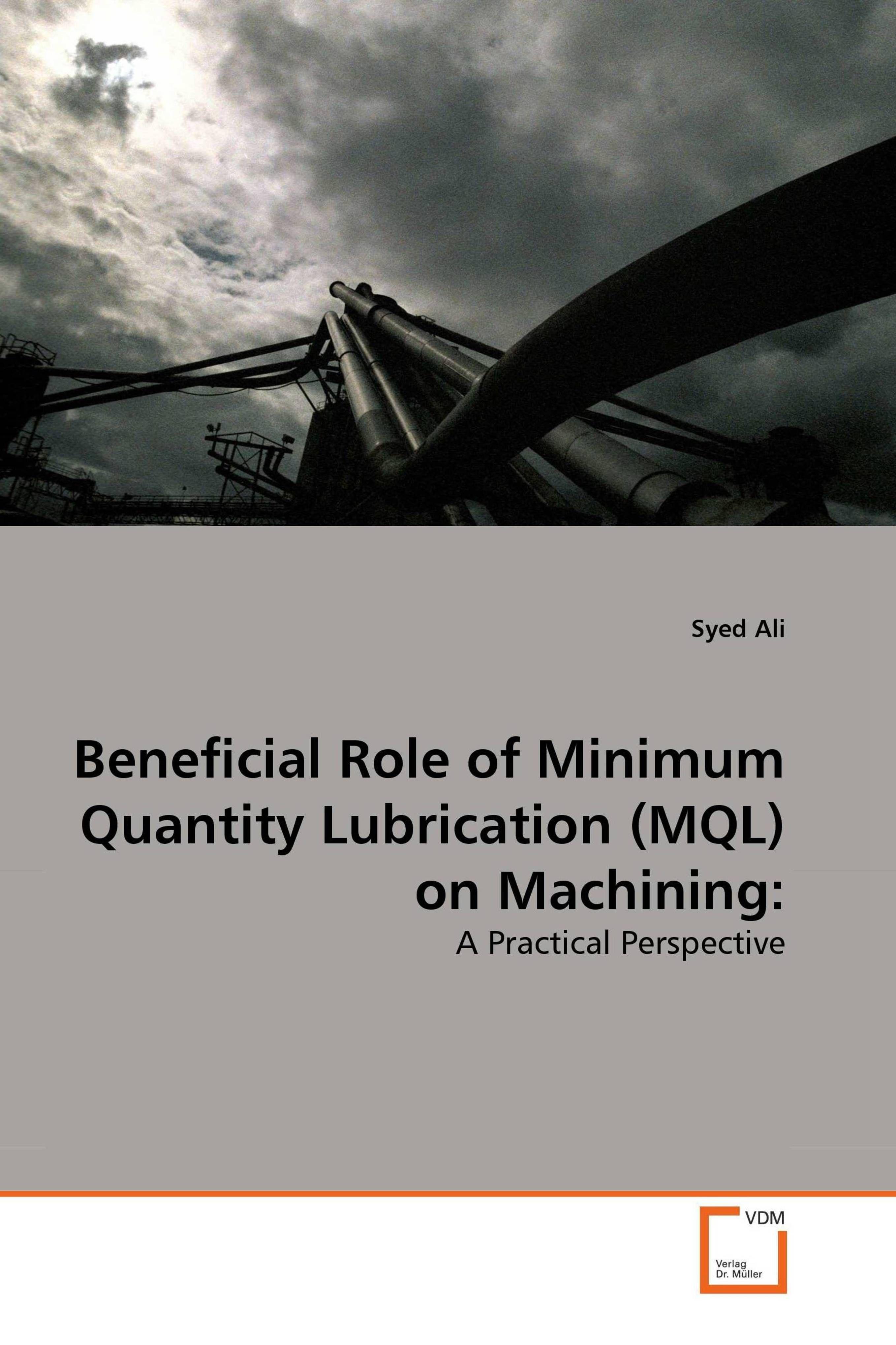 Vorderes Coverbild Beneficial Role of Minimum Quantity Lubrication (MQL) on Machining: