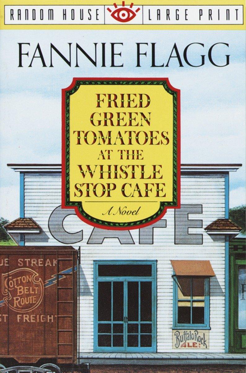 Vorderes Coverbild Fried Green Tomatoes at the Whistle Stop Cafe