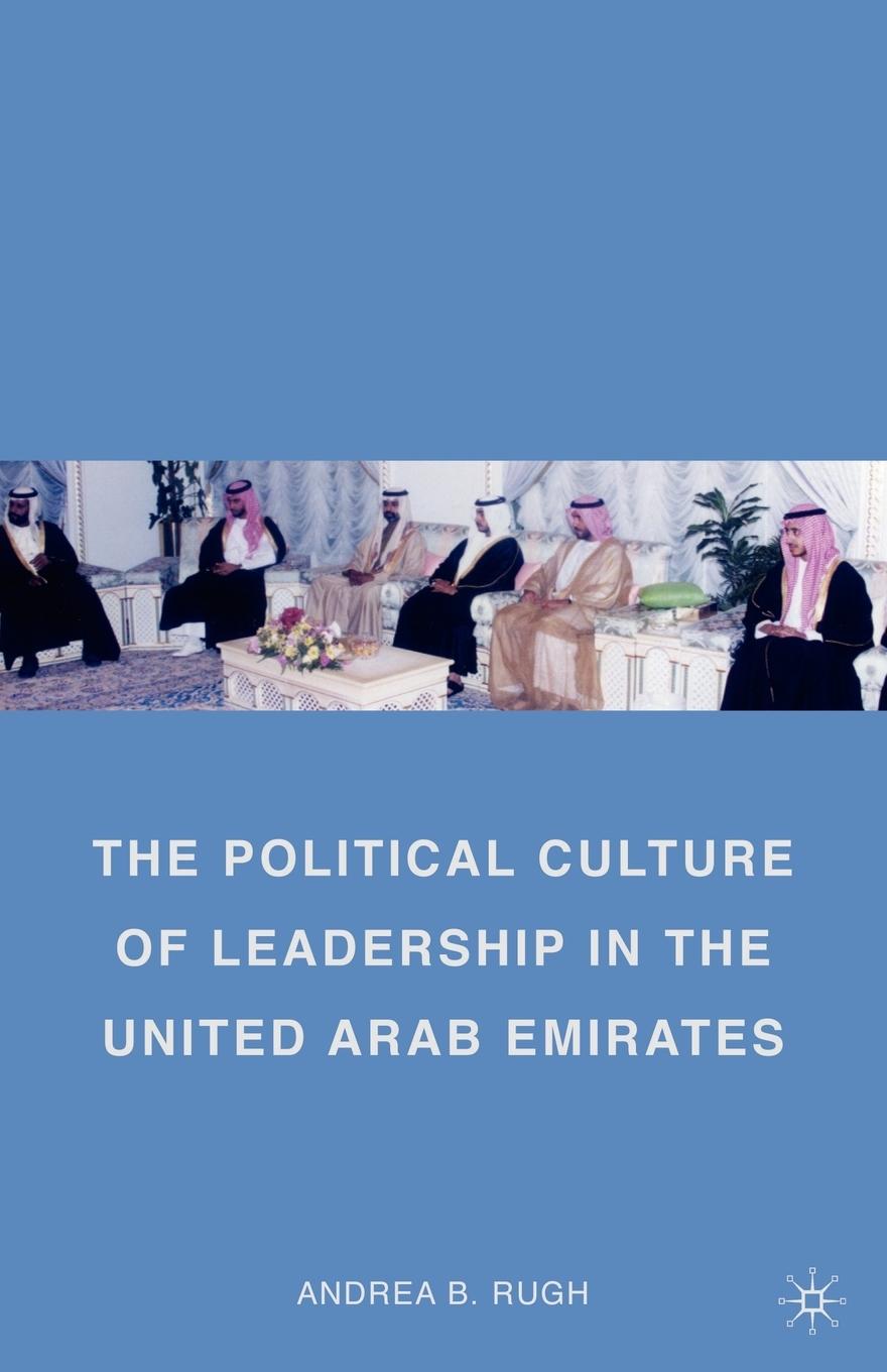 Vorderes Coverbild The Political Culture of Leadership in the United Arab Emirates
