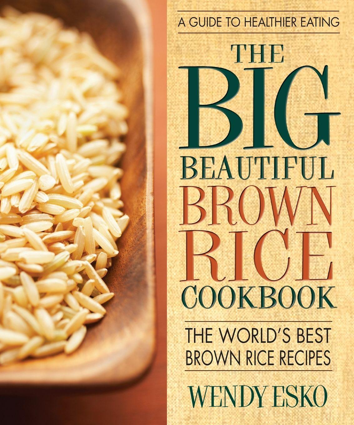 Vorderes Coverbild The Big Beautiful Brown Rice Cookbook