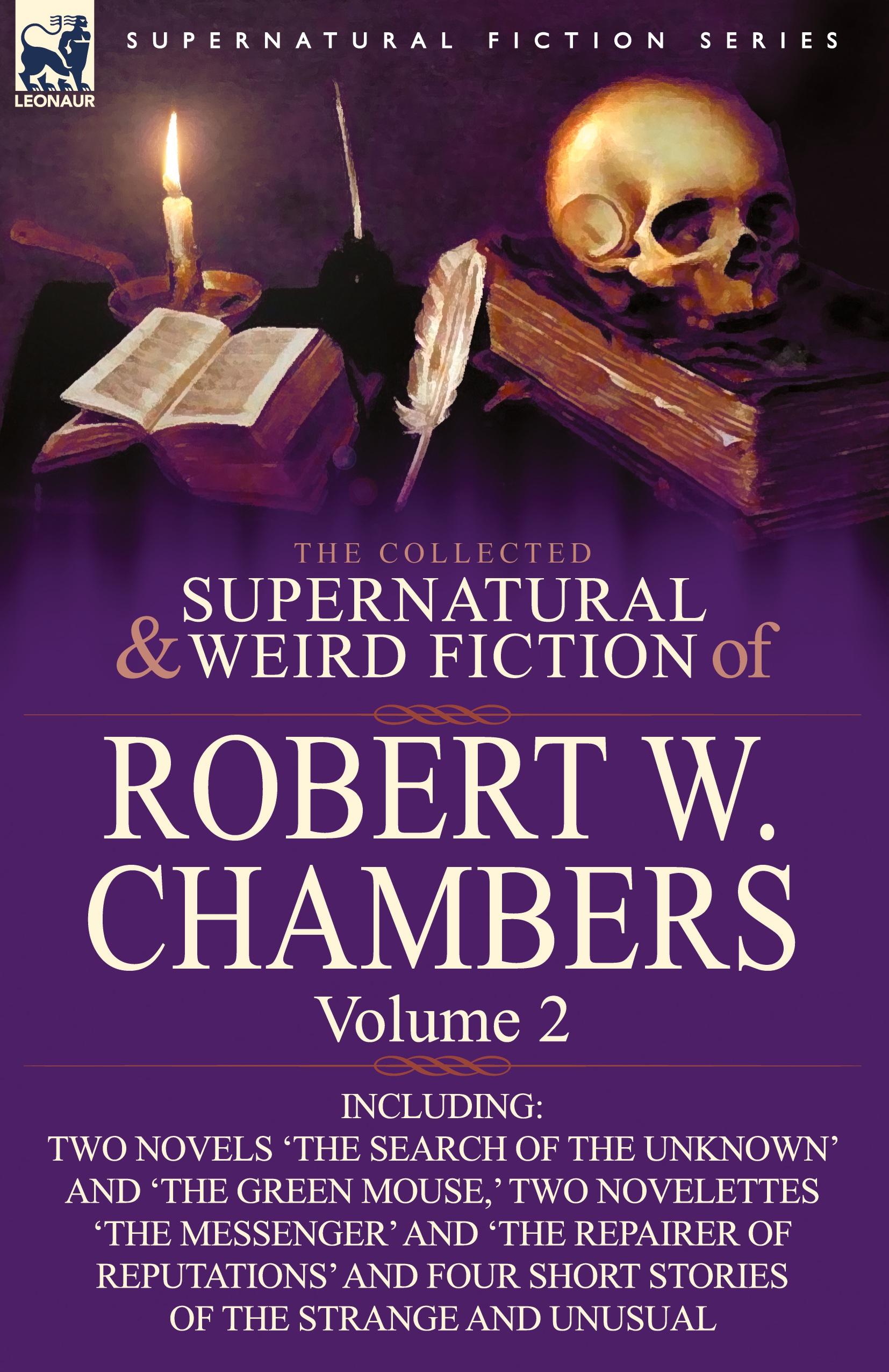 Vorderes Coverbild The Collected Supernatural and Weird Fiction of Robert W. Chambers
