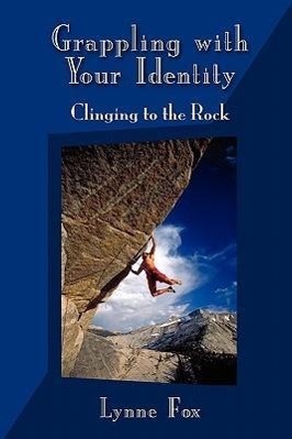 Vorderes Coverbild Grappling with Your Identity - Clinging to the Rock